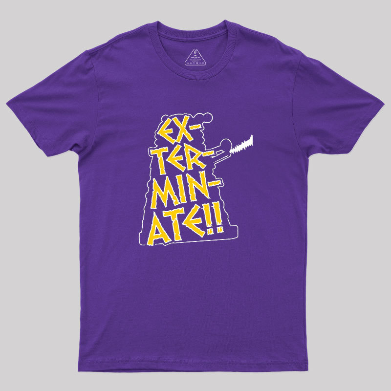 EX-TER-MIN-ATE Geek T-Shirt