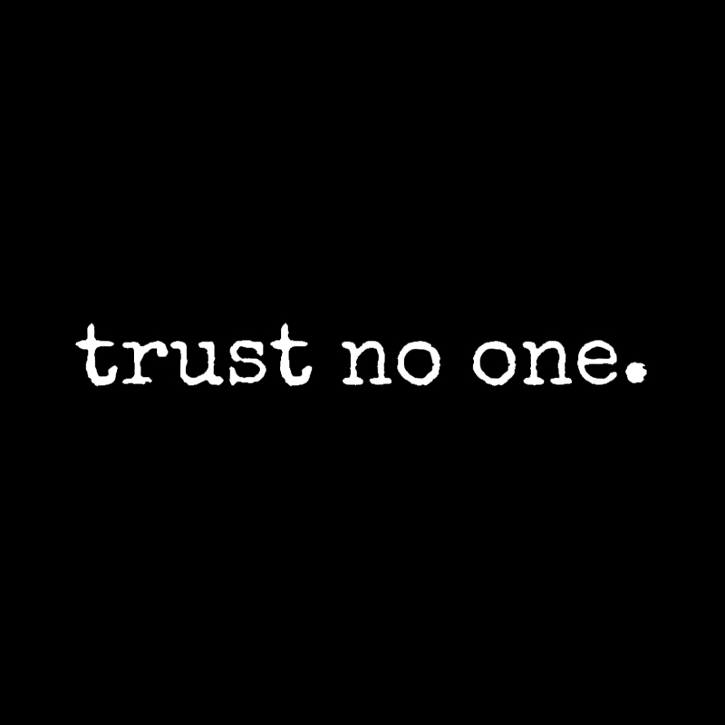 Trust No One Geek T-Shirt