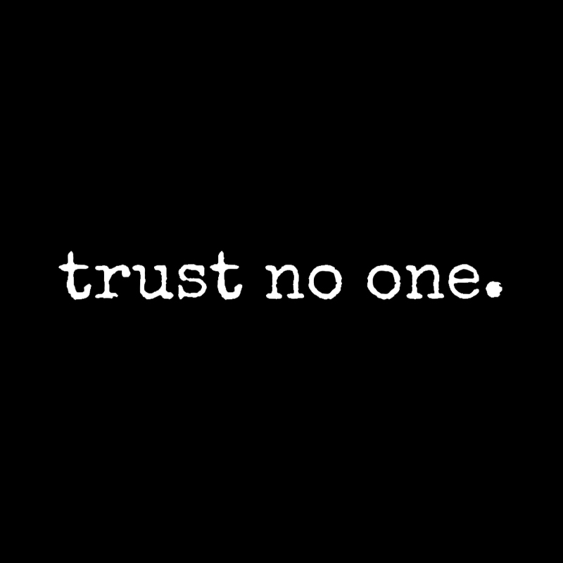 Trust No One Geek T-Shirt