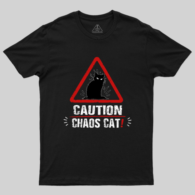 Caution Chaos Cat Geek T-Shirt