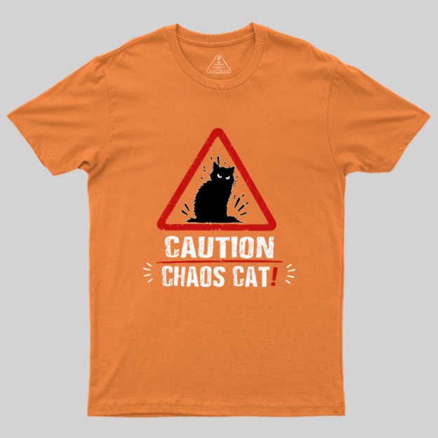 Caution Chaos Cat Geek T-Shirt