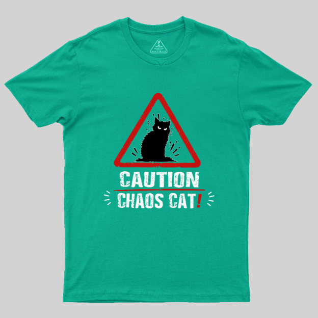 Caution Chaos Cat Geek T-Shirt