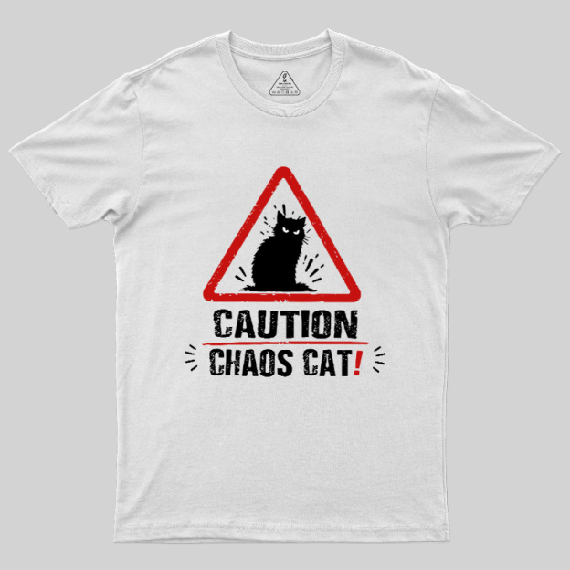 Caution Chaos Cat Geek T-Shirt