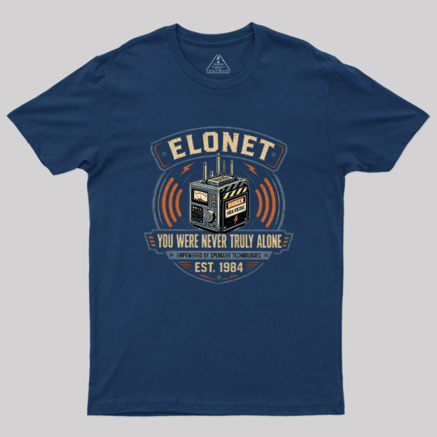 You Were Never Truly Alone Geek T-Shirt