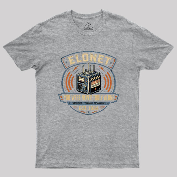 You Were Never Truly Alone Geek T-Shirt