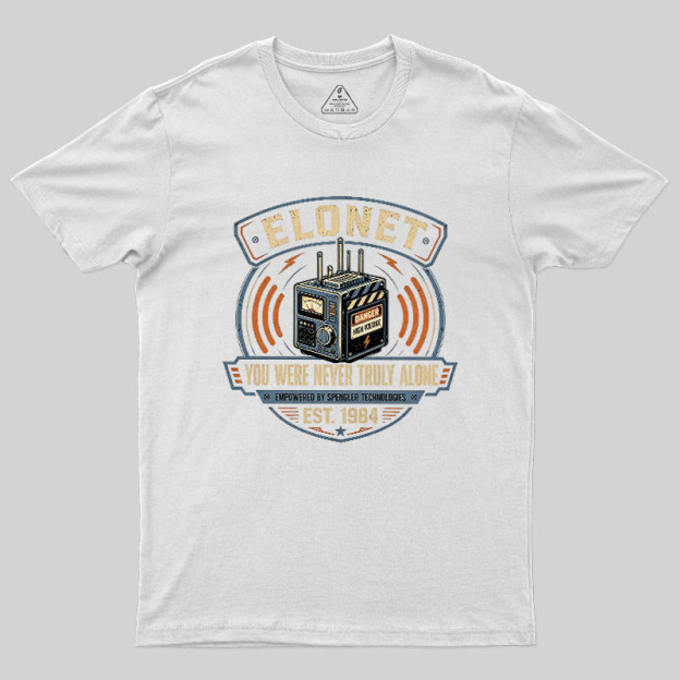 You Were Never Truly Alone Geek T-Shirt