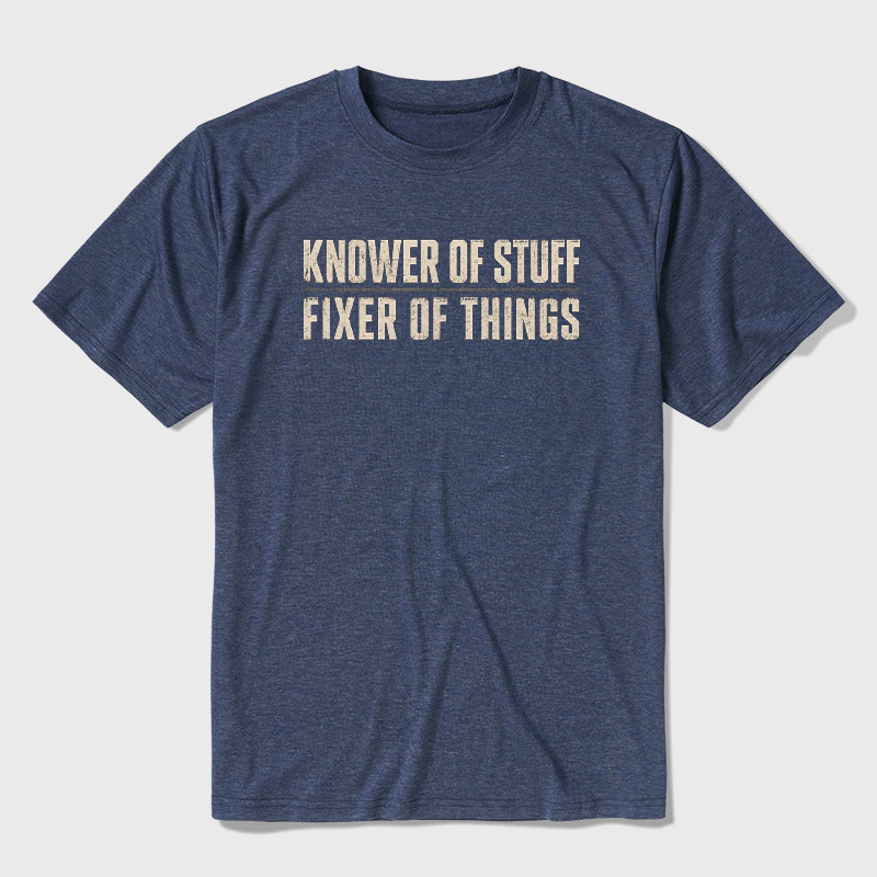 Knower Of Stuff Fixer Of Things Ultra Soft Heather Tee