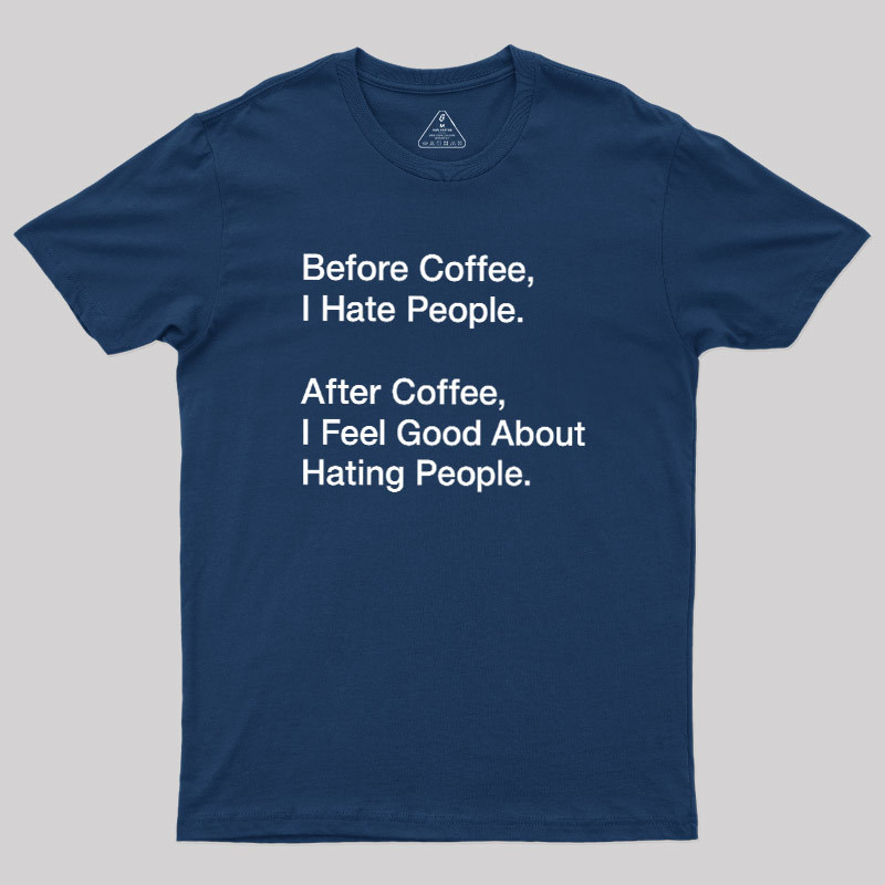 Before After Coffee Geek T-Shirt