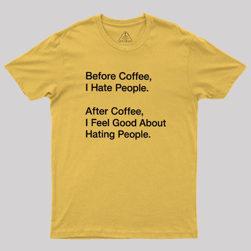 Before After Coffee Geek T-Shirt
