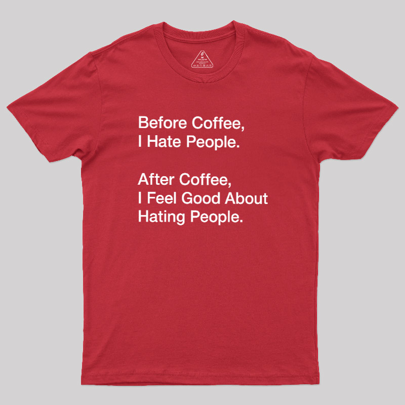 Before After Coffee Geek T-Shirt