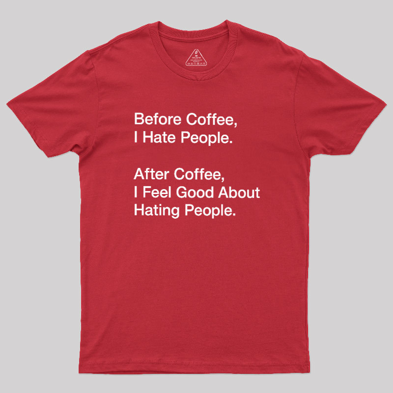Before After Coffee Geek T-Shirt