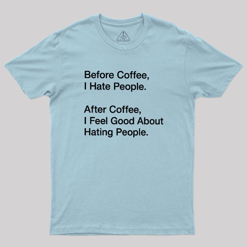 Before After Coffee Geek T-Shirt