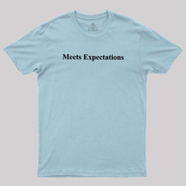 Meet Expectation Geek T-Shirt