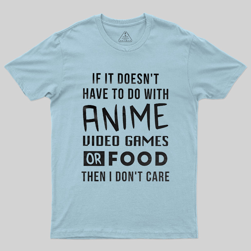 Anime Game Food Only Nerd Geek T-Shirt