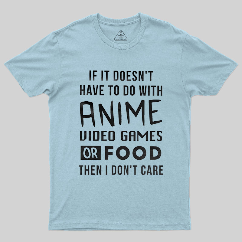 Anime Game Food Only Nerd Geek T-Shirt