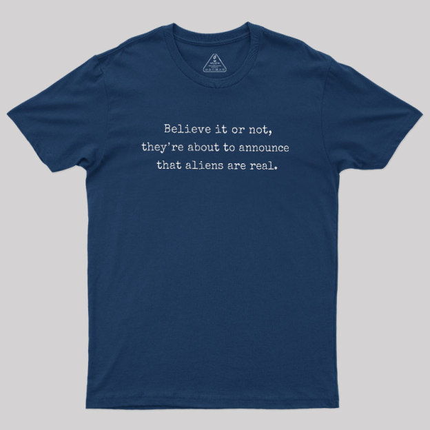 Announcing Aliens Are Real Geek T-Shirt