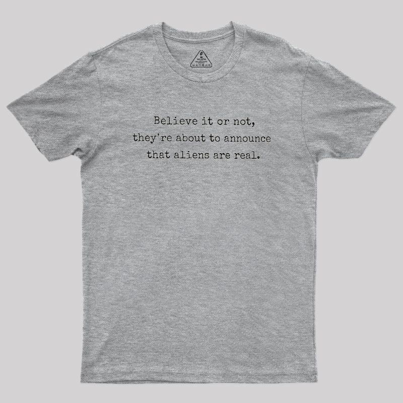 Announcing Aliens Are Real Geek T-Shirt