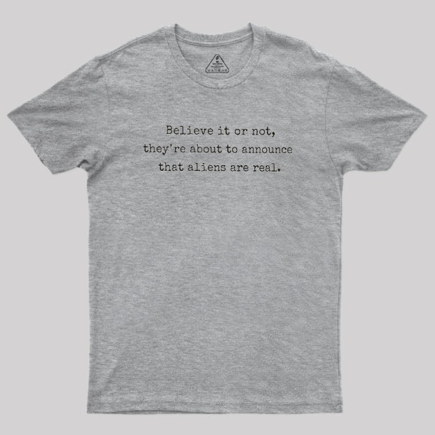 Announcing Aliens Are Real Geek T-Shirt