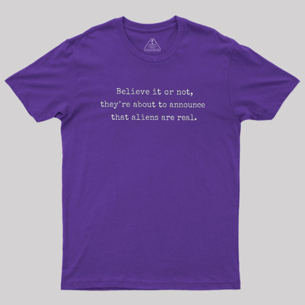 Announcing Aliens Are Real Geek T-Shirt