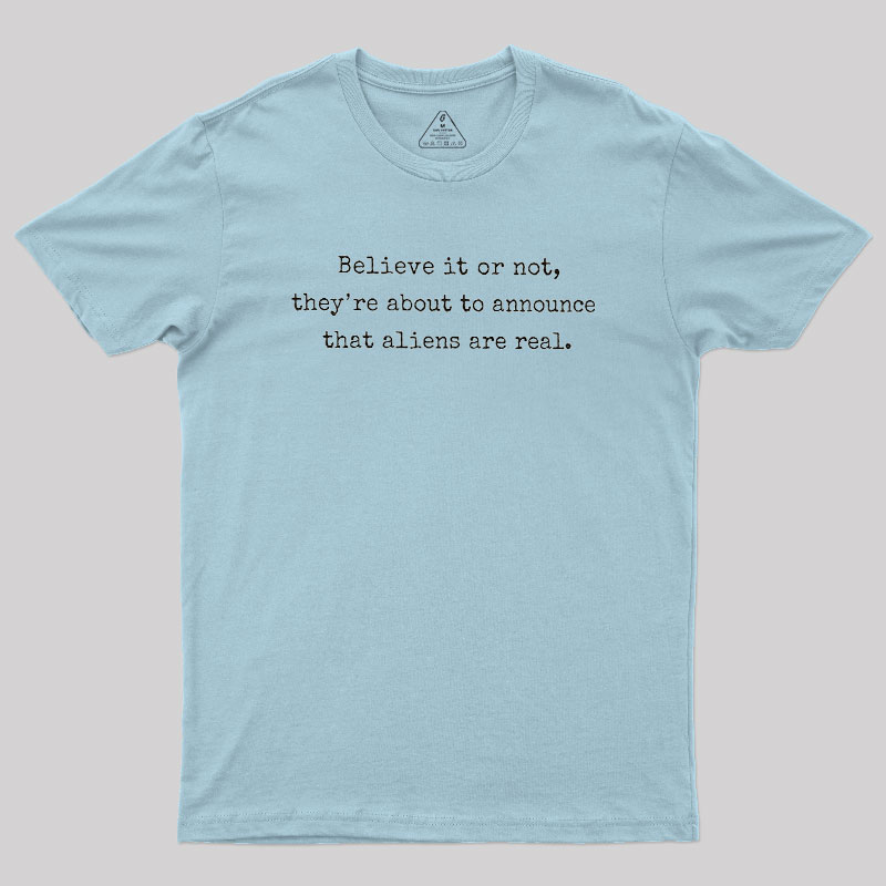 Announcing Aliens Are Real Geek T-Shirt