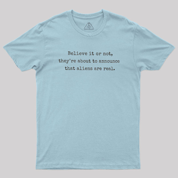 Announcing Aliens Are Real Geek T-Shirt
