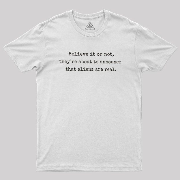 Announcing Aliens Are Real Geek T-Shirt