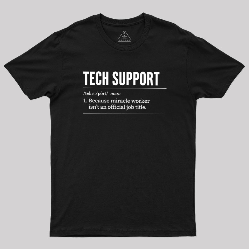Funny Tech Support Geek T-Shirt
