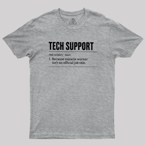 Funny Tech Support Geek T-Shirt