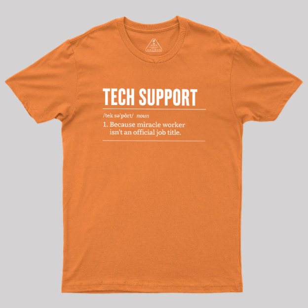 Funny Tech Support Geek T-Shirt