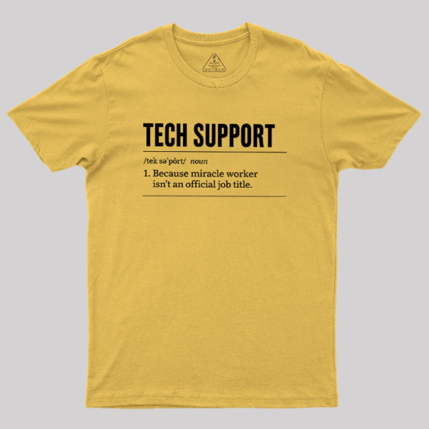 Funny Tech Support Geek T-Shirt