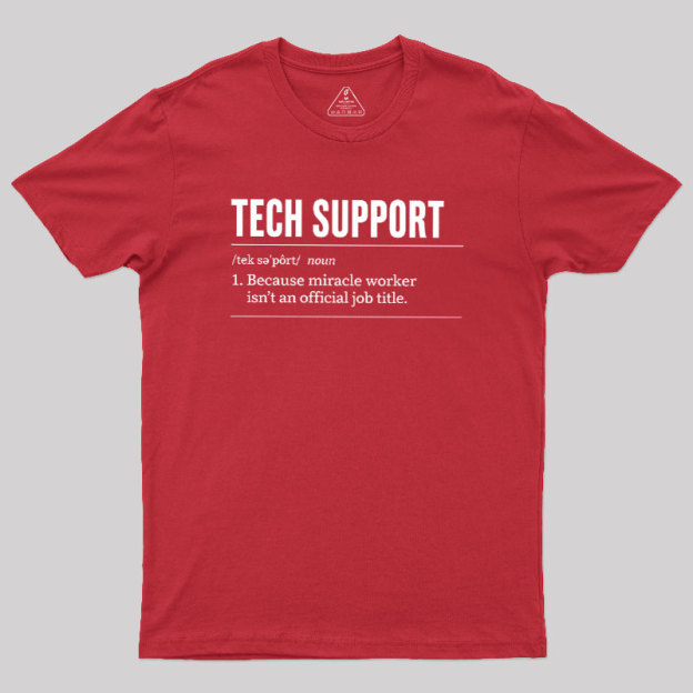 Funny Tech Support Geek T-Shirt