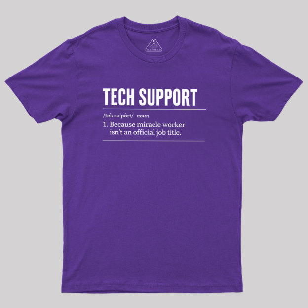 Funny Tech Support Geek T-Shirt