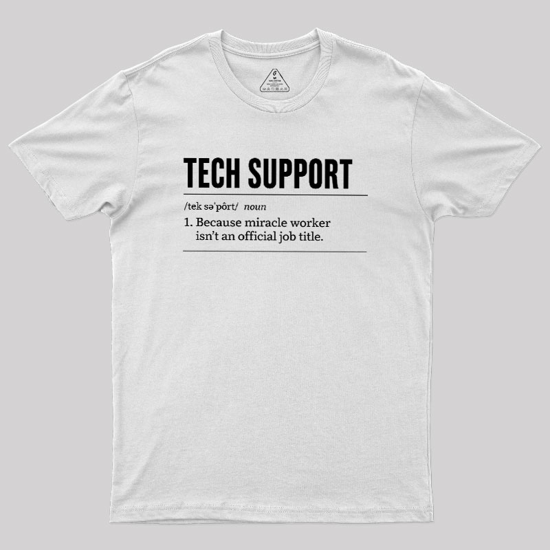 Funny Tech Support Geek T-Shirt