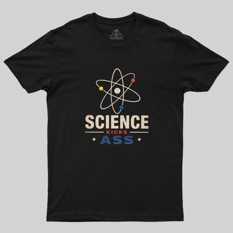 Science Kicks Ass Geek T-Shirt