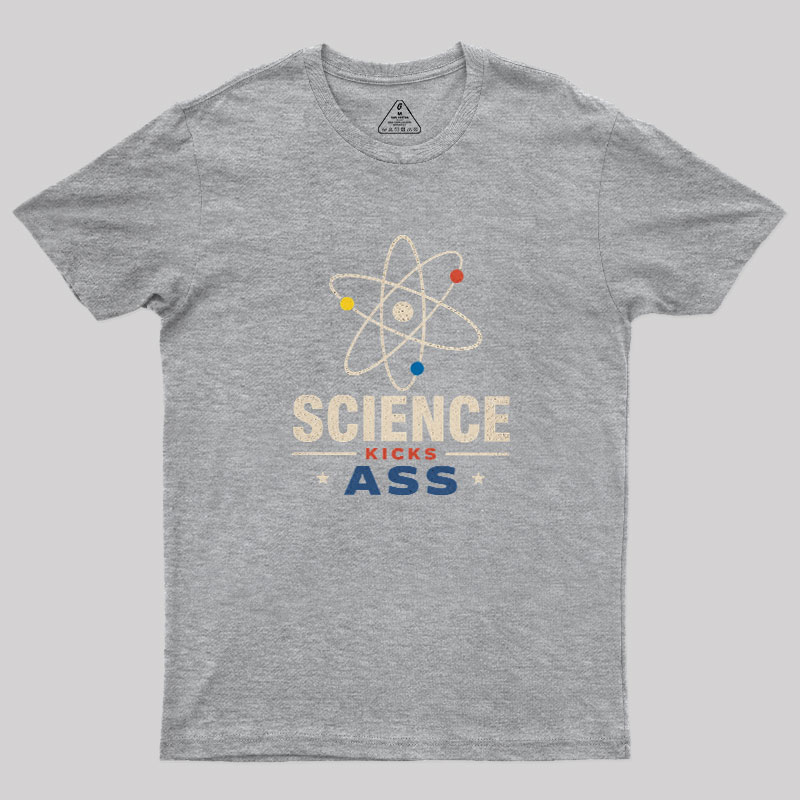 Science Kicks Ass Geek T-Shirt
