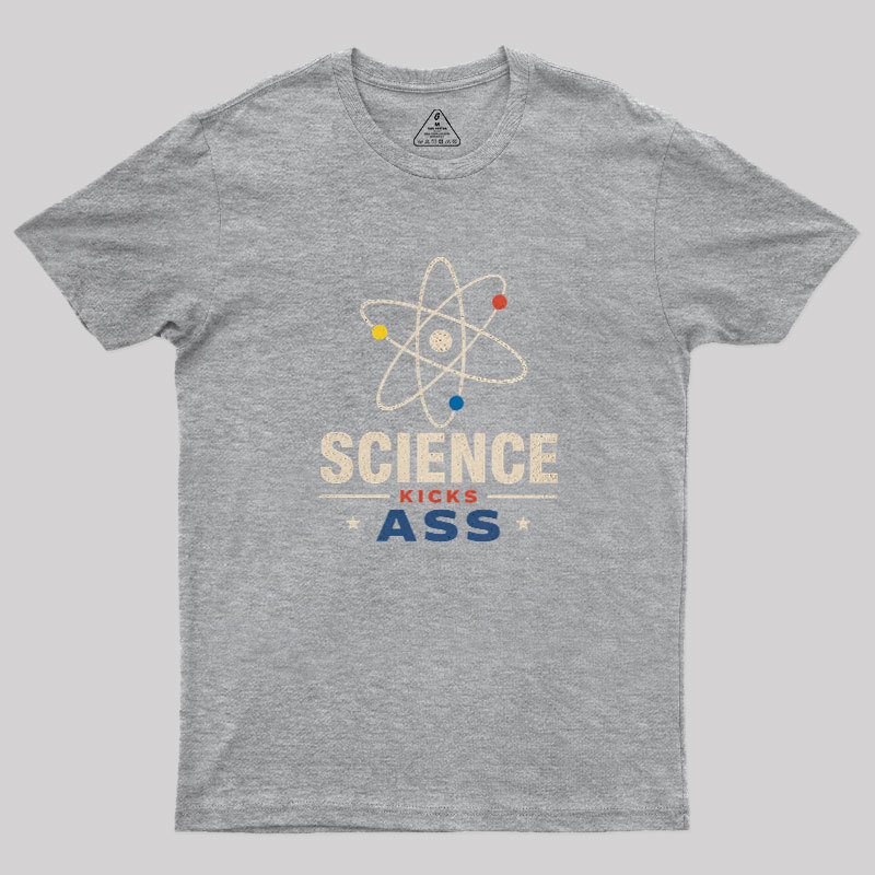 Science Kicks Ass Geek T-Shirt