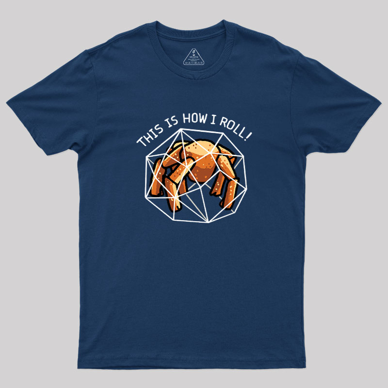 This Is How I Roll Outside Geek T-Shirt