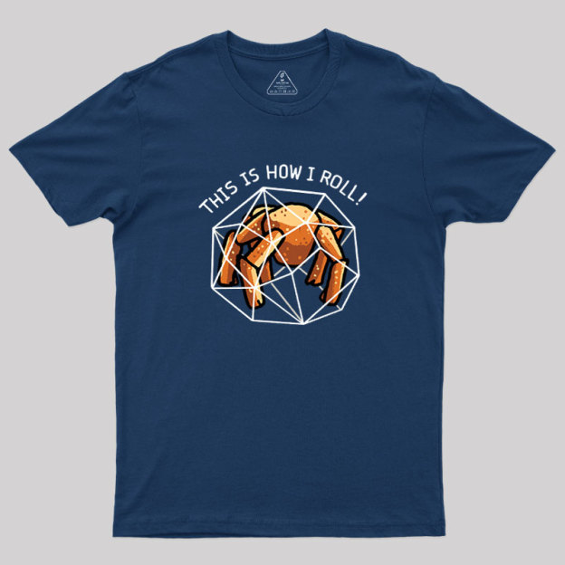 This Is How I Roll Outside Geek T-Shirt