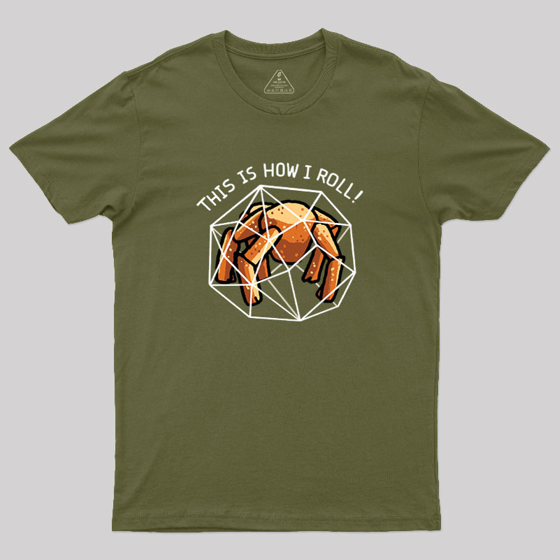 This Is How I Roll Outside Geek T-Shirt