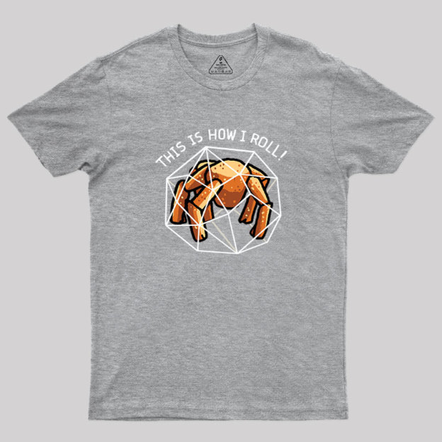 This Is How I Roll Outside Geek T-Shirt