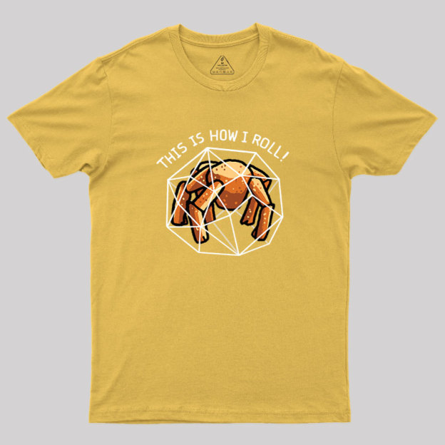 This Is How I Roll Outside Geek T-Shirt