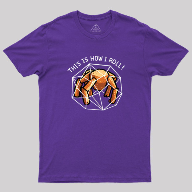 This Is How I Roll Outside Geek T-Shirt