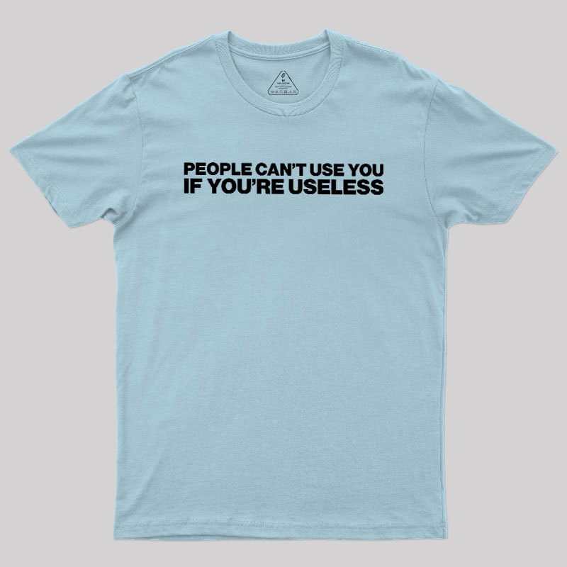 Useless Geek T-Shirt