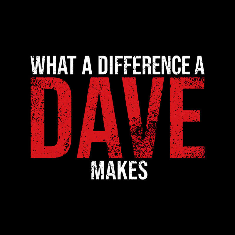 What A Difference A DAVE Makes Geek T-Shirt