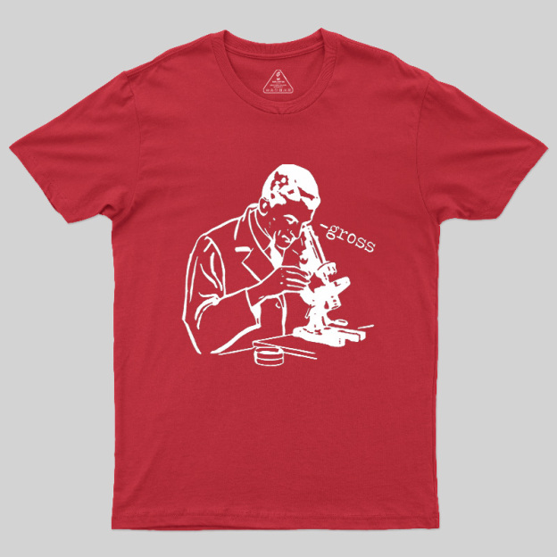 Microscope Lab Gross Humor Geek T-Shirt
