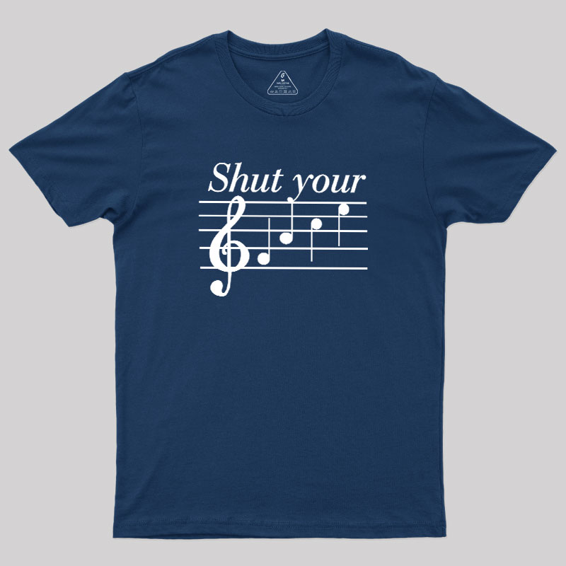 Shut Your FACE Music Joke Geek T-Shirt