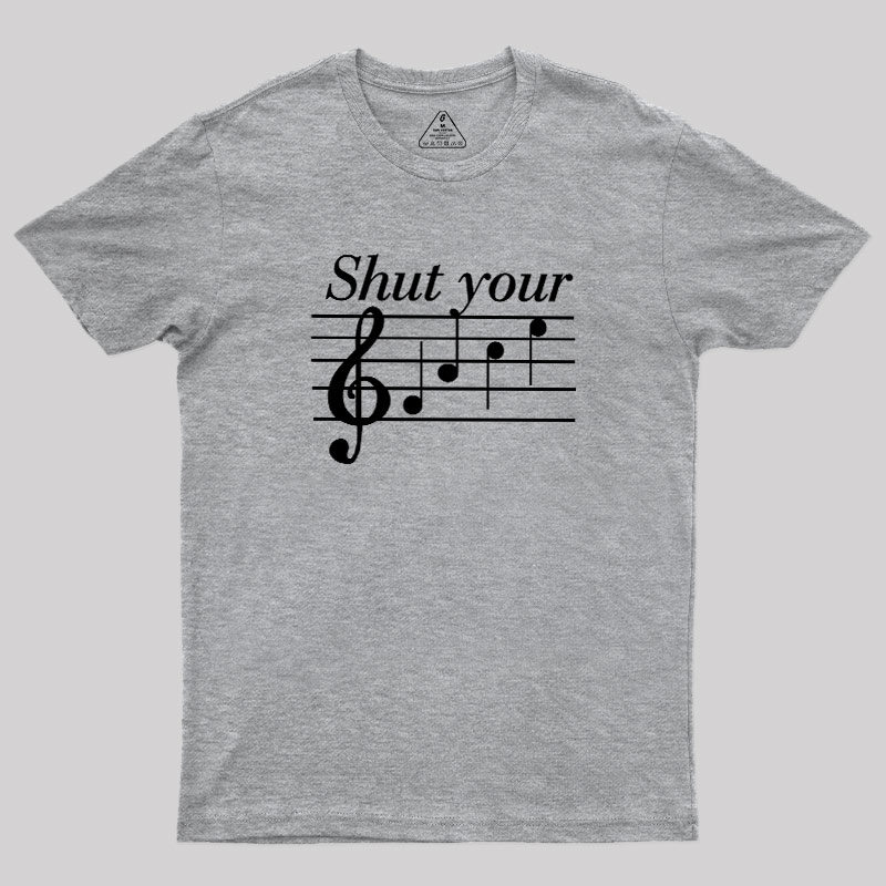 Shut Your FACE Music Joke Geek T-Shirt