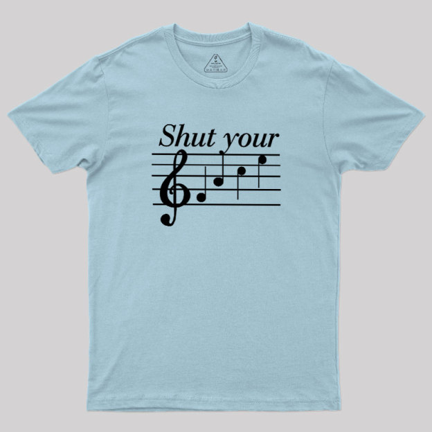 Shut Your FACE Music Joke Geek T-Shirt
