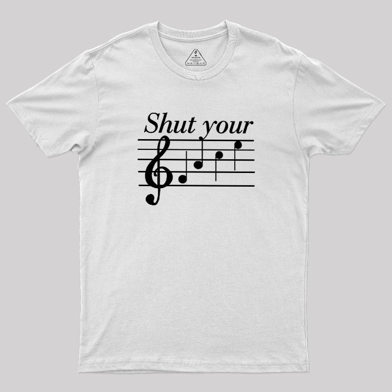 Shut Your FACE Music Joke Geek T-Shirt