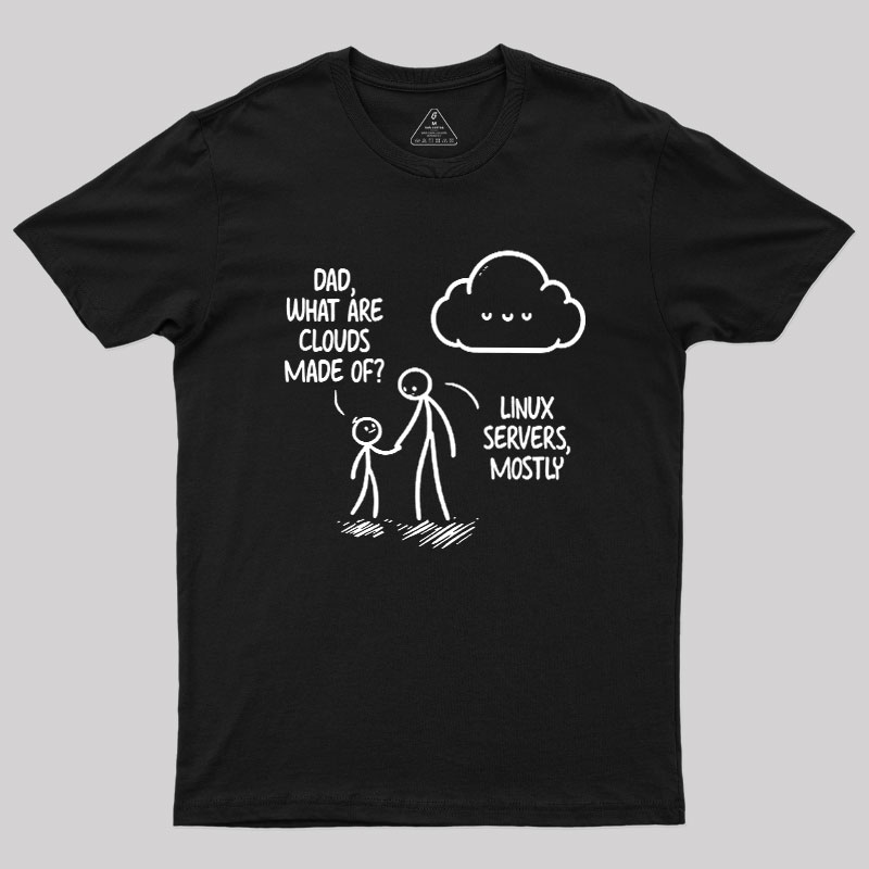 What Are Clouds Made Of Geek T-Shirt